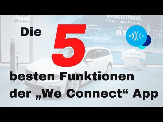 Die 5 besten Funktionen der Volkswagen „We Connect“ App | Golf GTE