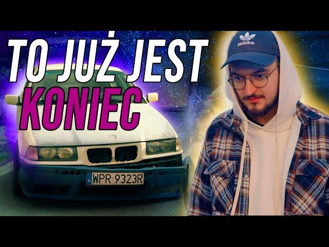 Kończę z YOUTUBE... Definitywnie... Zamykam projekt E36 do driftu.