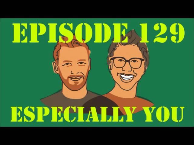 If I Were You - Episode 129: Especially You (Jake and Amir Podcast)