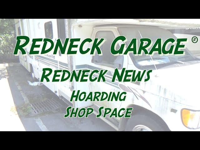 Redneck Garage - New Garage - Hoarding 101