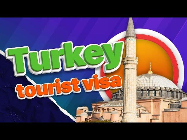 Turkey tourist visa, requirements, validity, cost & application