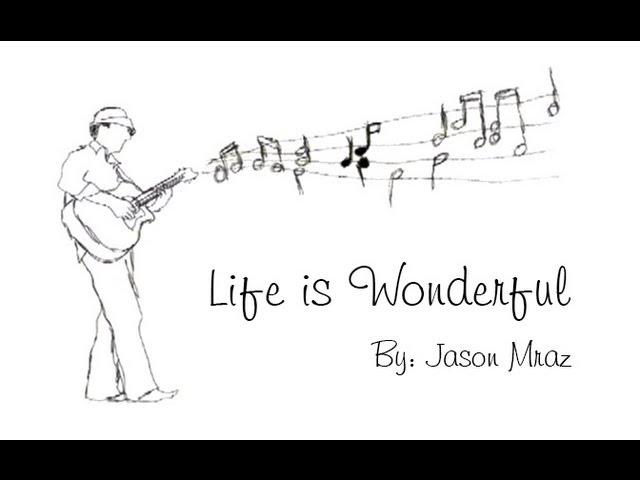Jason Mraz - Life is Wonderful Music Video