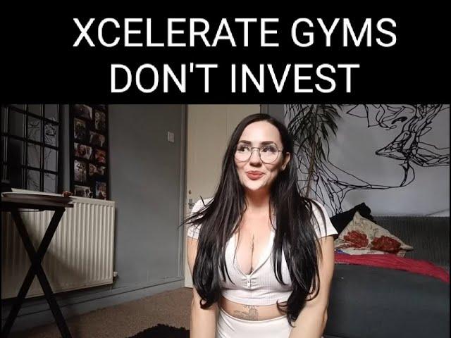 Do NOT Invest with Xcelerate Gyms / Franchisee Experience