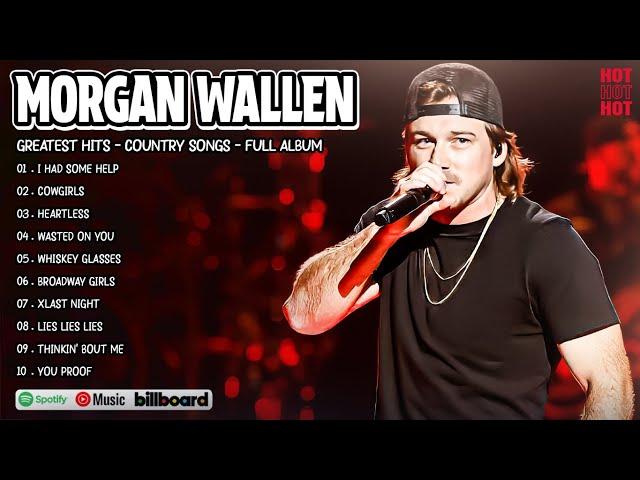 Morgan Wallen Greatest Hits Full Album - Best Songs Of Morgan Wallen Playlist 2024