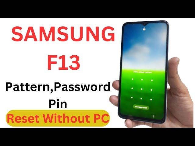 Samsung Galaxy F13 Hard Reset ||Samsung Galaxy F13 Pattern, Password, Pin Reset Without PC