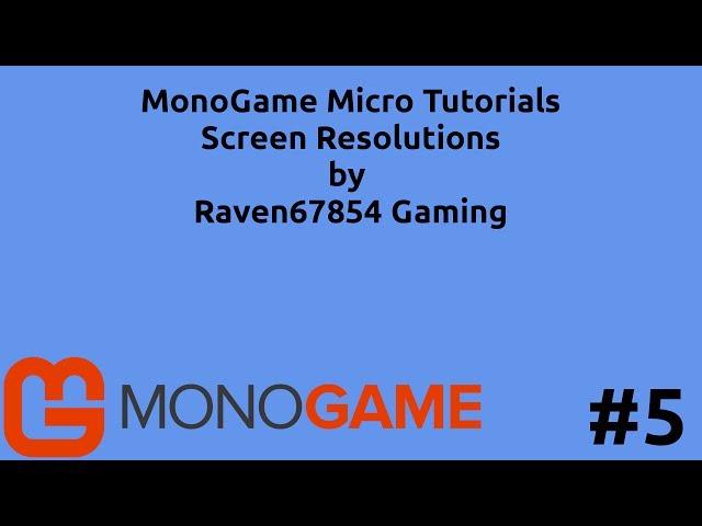 MonoGame Micro Tutorial Series #5 - Screen Resolutions