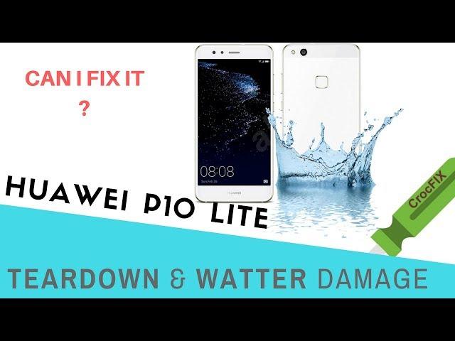 Huawei P10 Lite TEARDOWN & WATER DAMAGE REPAIR by CrocFIX