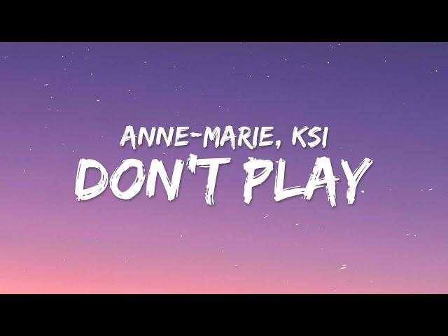 Anne-Marie x KSI - Don’t Play (Lyrics)