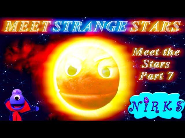 Meet Strange Stars / Meet the Stars Part 7 / A Song about Outer Space / Astronomy with The Nirks