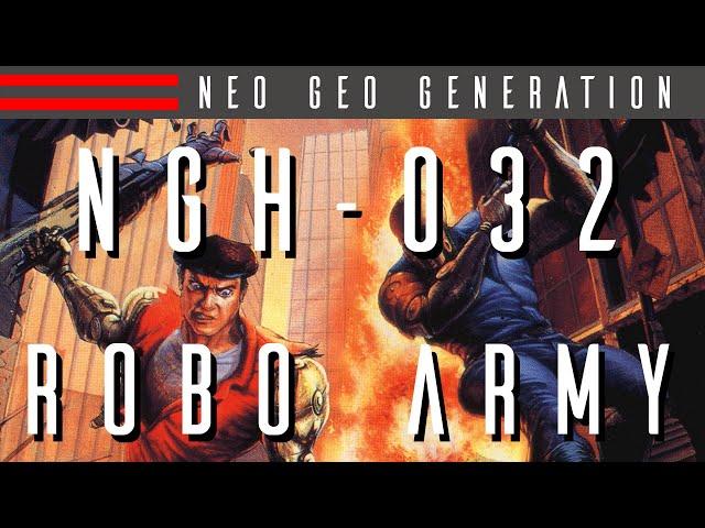 NGH-032: Robo Army - Neo Geo Generation | Basement Brothers | Neo Geo Collection