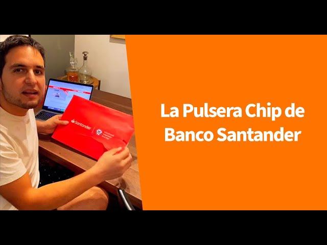 Unboxing Pulsera Chip del Santander Chile