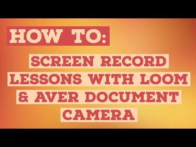 How To: Screen Record with Webcam and Document Camera (Loom + Aver Sphere2)