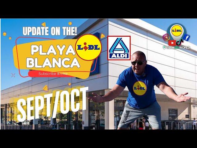 ️IMPORTANT UPDATE IT'S ALMOST THERE! NEW LIDL &  NEW ALDI | Playa Blanca Lanzarote's SUPERMARKETS