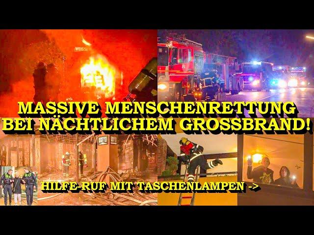 +++ SOS MIT TASCHENLAMPEN | 30 MENSCHEN VOR FEUER GERETTET +++ MASSIVER BRAND FORDERT GROSSEINSATZ