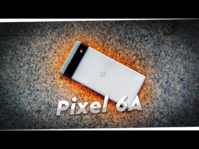 Google Pixel 6A. Обзор и опыт использования. Лучший смартфон до 30 тысяч рублей. Почти флагман