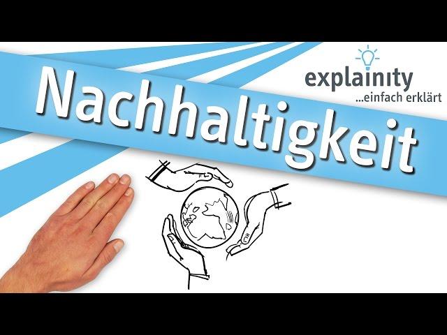 Nachhaltigkeit einfach erklärt (explainity® Erklärvideo)