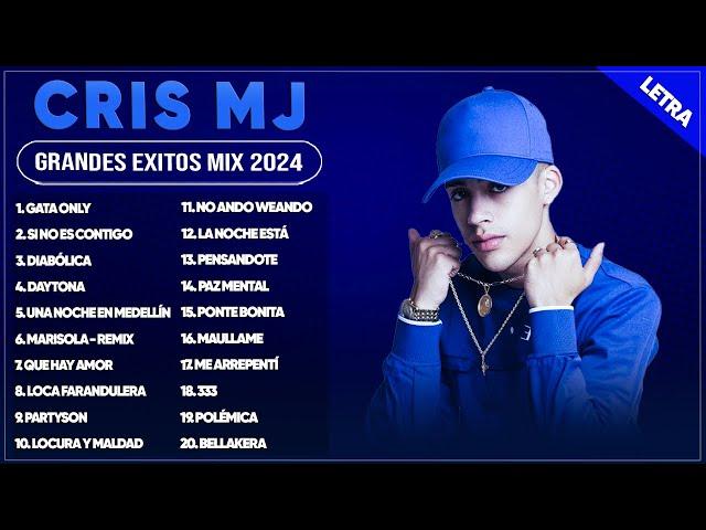 CRIS MJ MIX 2024 (LETRA) - MEJORES CANCIONES DE CRIS MJ - GRANDES ÉXITOS DE CRIS MJ - LO MAS NUEVO