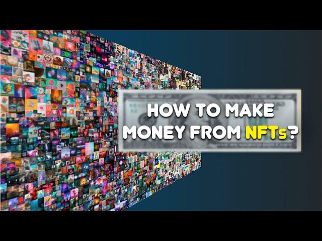How to Make Money With NFTS 2022  |  What Are NFTS and How Do They Work