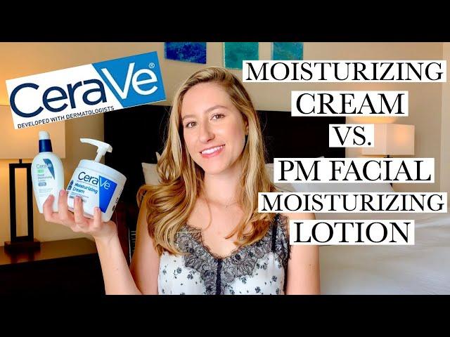 CERAVE MOISTURIZER COMPARISON! | Cerave Moisturizing Cream Vs. Cerave PM Facial Moisturizing Lotion