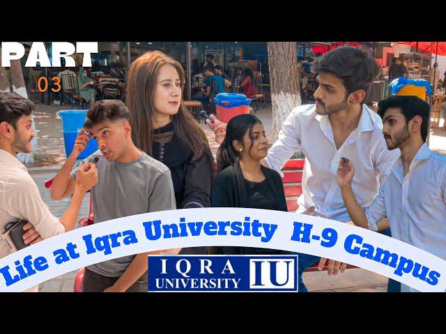 Life at Iqra University H-9 campus. PART-03