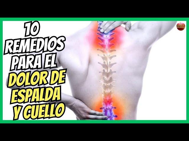  10 REMEDIOS CASEROS PARA EL DOLOR DE ESPALDA Y CUELLO 