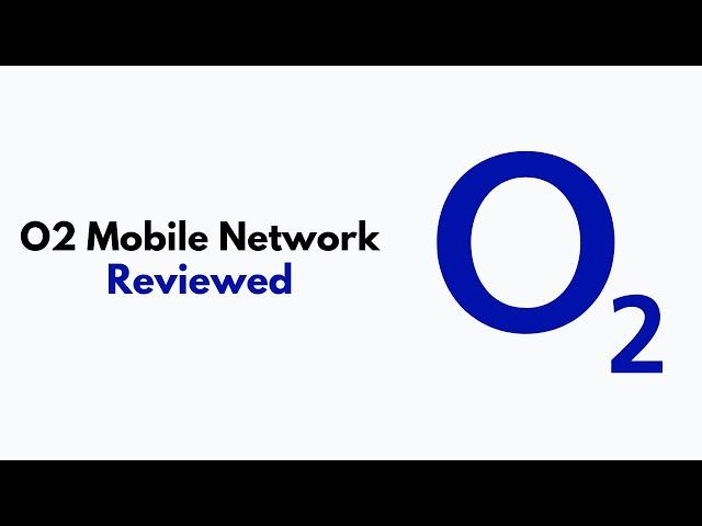 O2 Mobile Network: 2 Month Review