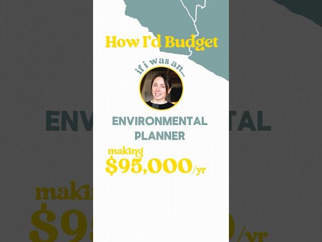 how I would budget a 37 year old Environmental Planner’s $95,000 income 