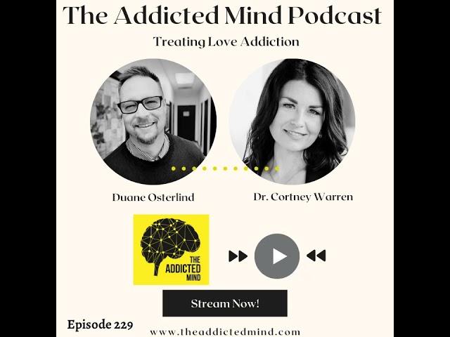 Short Clip: Episode 229 Dr. Cortney Warren: The Addicted Mind Podcast