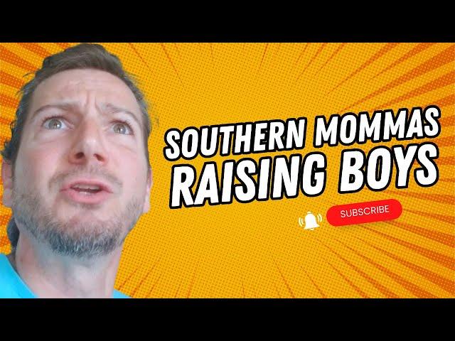 Southern Mommas Raising Boys