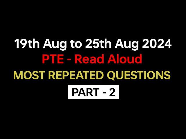 PTE Speaking Read Aloud (Part-2) Aug 2024 - Exam Prediction / read aloud pte.  #beatthepte