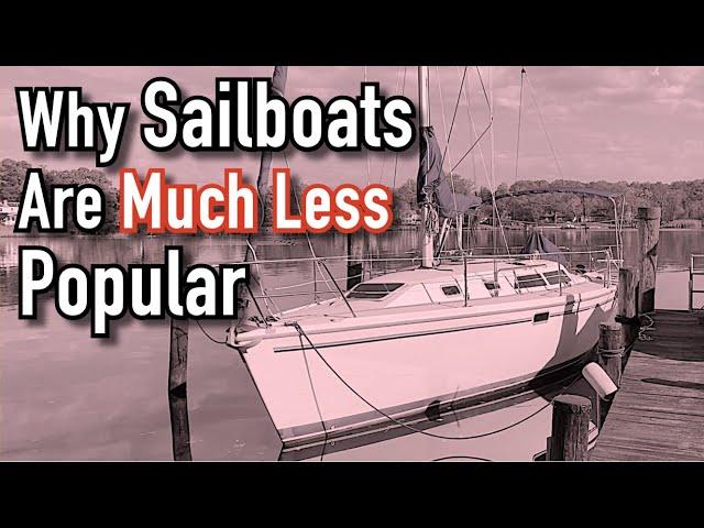 Sailing: The Problem With SAILBOATS