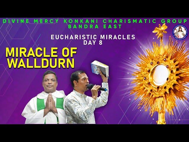 EUCHARISTIC MIRACLES | Day 8 | Miracle of Walldurn | Br. Prakash Dsouza | (8th jan 2025)