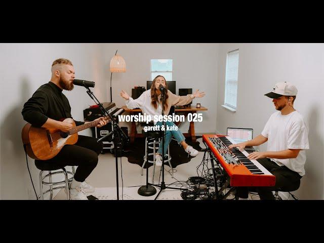 Worship Session 025 | Garett & Kate