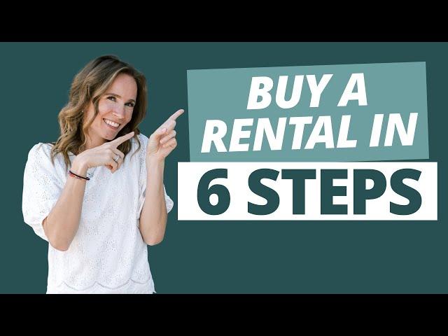 How to Buy Your First Rental Property in 6 Steps