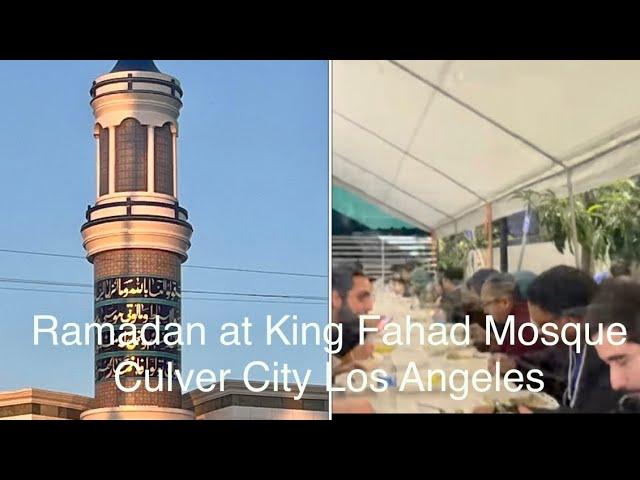 Ramadan at King Fahad Mosque. Culver City, Los Angeles