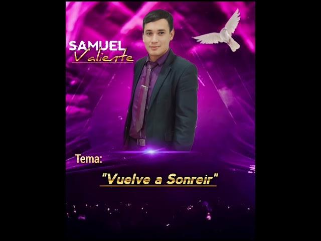 Samuel Valiente _ Vuelve a Sonreír