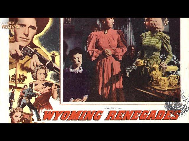 Wyoming Renegades | Full Movie | Wild Westerns