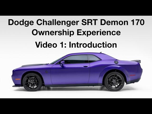 2023 Dodge Challenger SRT Demon 170 Ownership Experience Video 1: Introduction