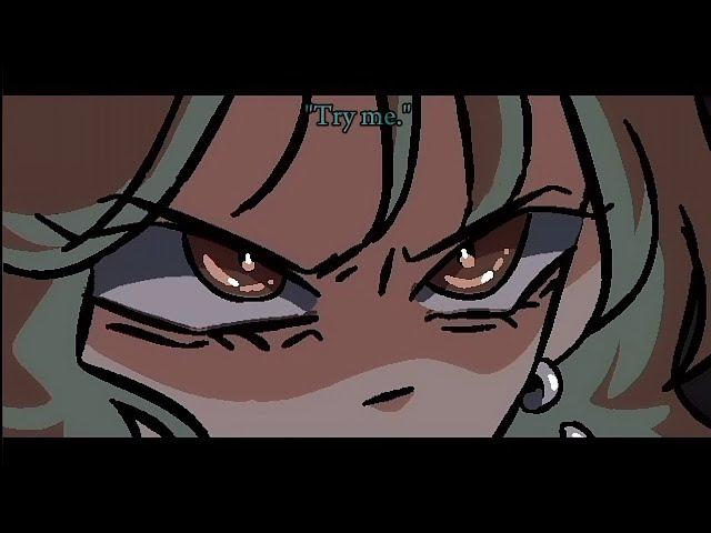 "Try me." Oc Animation [Lore]