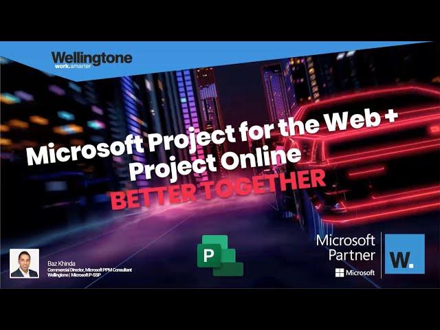 Microsoft Project for the web & Project Online Better Together