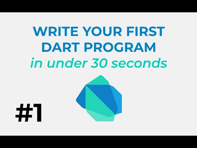 Learn Dart #1: Write your first program in under 30 seconds