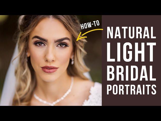 Wedding Photography Tips // How to Create Natural Light Bridal Portraits