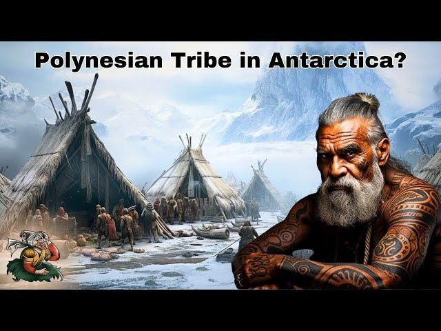 The Hidden Antarctic History of Polynesians