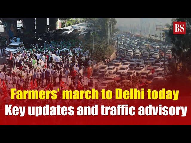 Farmer's Protest: Farmers’ march to Delhi today; Key updates and traffic advisory | Noida to Delhi