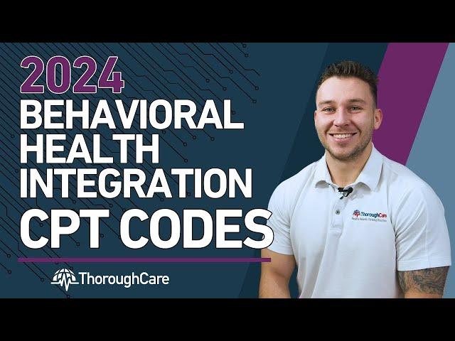 2024 Behavioral Health Integration (BHI) CPT Codes, Billing, and Reimbursements