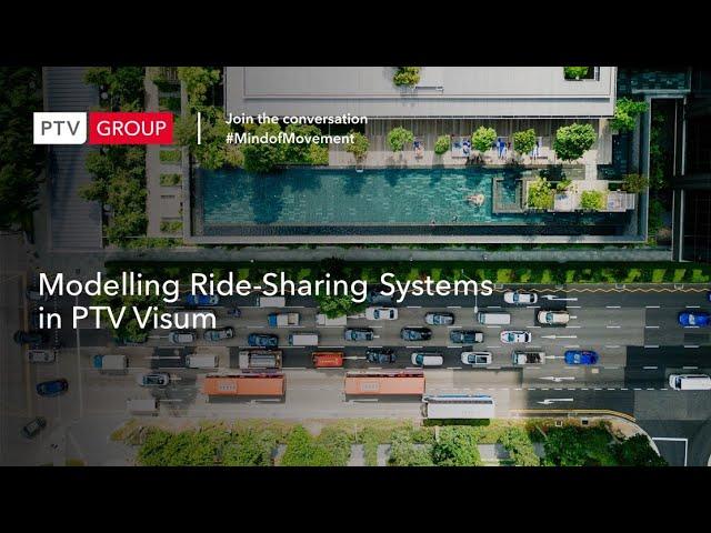 Webinar: Modelling Ride-Sharing Systems in PTV Visum