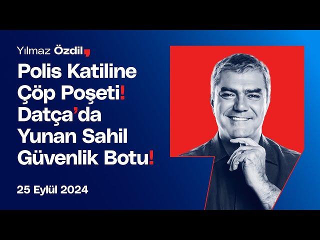 Polis Katiline Çöp Poşeti! Datça'da Yunan Sahil Güvenlik Botu! - Yılmaz Özdil