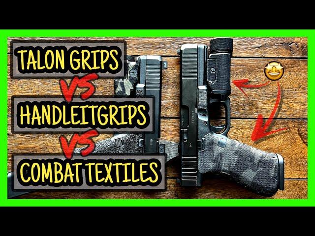 Combat Textiles vs Talon Grips vs Handleitgrips - @CombatTextiles @handleitgrips @TalonGripsInc