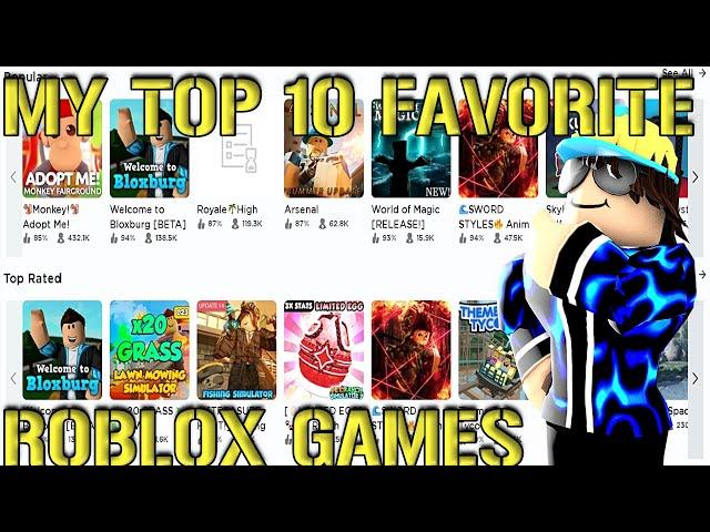 MY TOP 10 FAVORITE ROBLOX GAMES by Gamingprofesion