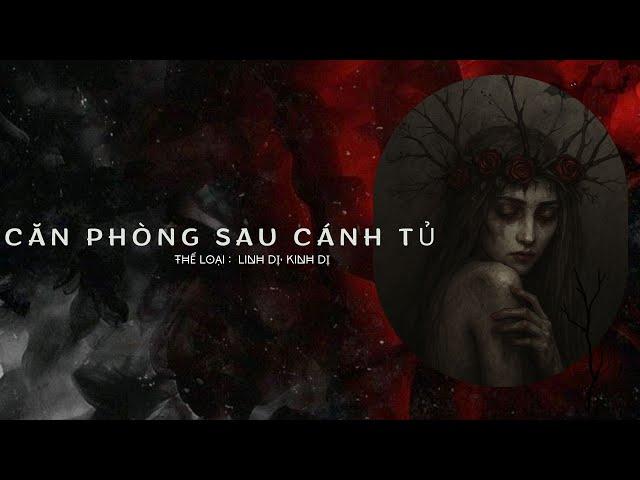 [ FULL AUDIO LINH DỊ ] CĂN PHÒNG SAU CÁNH TỦ | ĐÊM NAY AUDIO